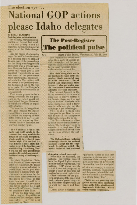 A newspaper article discussing: At the 1980 Republican National Convention, the Idaho delegation supported the party's conservative shift, though some wanted a more right-wing vice-presidential nominee, like Rep. Jack Kemp. The eventual selection of George Bush as Ronald Reagan's running mate was largely accepted, despite some initial controversy over a possible Gerald Ford pairing. The convention emphasized traditional values, economic issues, and national defense, while the Idaho delegation's focus on local concerns, such as the Senate race between Frank Church and Steve Symms, also garnered significant attention.