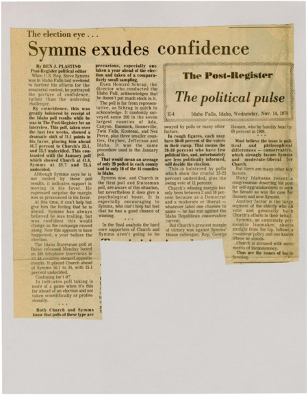A newspaper article discussing: A recent poll showed U.S. Rep. Steve Symms leading incumbent Church by 21.1 points in his bid for the U.S. Senate, although another poll placed Church ahead. Symms remains cautious about the polls, recognizing their limitations due to small sample sizes and the long time until the election. Key undecided voters and issues will the ultimate decider.