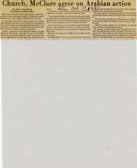 A newspaper article discussing: Senators Frank Church and James A. McClure agree that it's important to keep the Straits of Hormuz open for oil and may need military action if it's blocked. Church wants other countries involved to avoid misunderstandings about U.S. actions, while McClure sees the situation as chaotic. McClure thinks peace could come if Israel and an Arab country work together, but that doesn't seem possible right now.