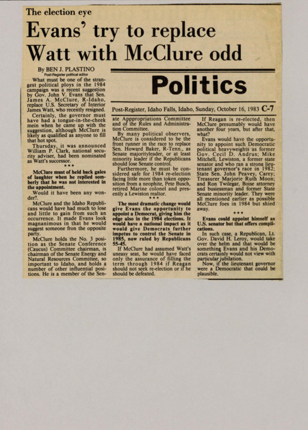 A newspaper article discussing: In 1984, Governor John V. Evans suggested that Senator James A. McClure replace the resigned Secretary of the Interior, James Watt. McClure, however, declined the offer, as taking the position would have meant losing his powerful Senate roles. The suggestion was likely a strategic move by Evans to help the Democrats gain an advantage in future elections.
