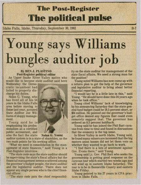 A newspaper article discussing: Nolan G. Young, a CPA with 27 years of experience, is running for Idaho State Auditor, criticizing incumbent Joe Williams for poor management of state finances. Young argues that the state's financial operations need better consolidation and oversight, accusing Williams of failing to act promptly on necessary reforms. He also expressed strong opposition to Gov. Evans, particularly in northern Idaho's Silver Valley.