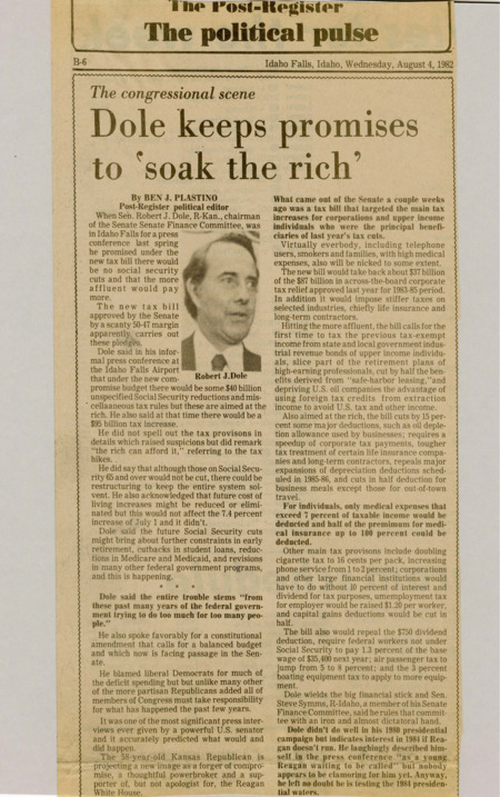 A newspaper article discussing: In a 1983 press conference, Senator Robert J. Dole talked about a new tax bill that focused on big companies and the wealthy while protecting Social Security for seniors. The bill planned to raise taxes on business, cigarettes, and some government benefits. Dole also supported a balanced budget and expected more budget cuts in the future.
