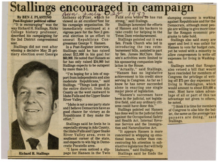 A newspaper article discussing: Richard H. Stallings is campaigning to unseat Republican George. V. Hansen in the 2nd District congressional race, raising $12,000 toward his $60,000 goal. Stallings criticizes Hansen for lacking significant legislative achievements and focusing more on emotional issues. Despite being outspent, Stallings is confident in his support from independents and moderate Republicans across the district.