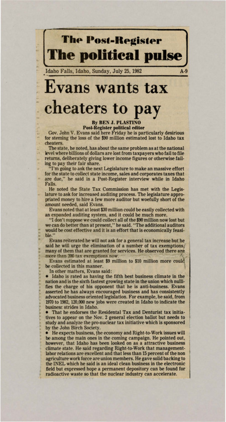 A newspaper article discussing: Governor John V. Evans called for stronger action to stop tax evasion in Idaho, asking the legislature to hire more auditors and cut some tax exemptions to recover millions of dollars. He defended his record on business, pointing out Idaho's strong economy and job growth. Evans also supported tax initiatives and the state's nuclear energy industry, and called for a permanent solution for radioactive waste storage.