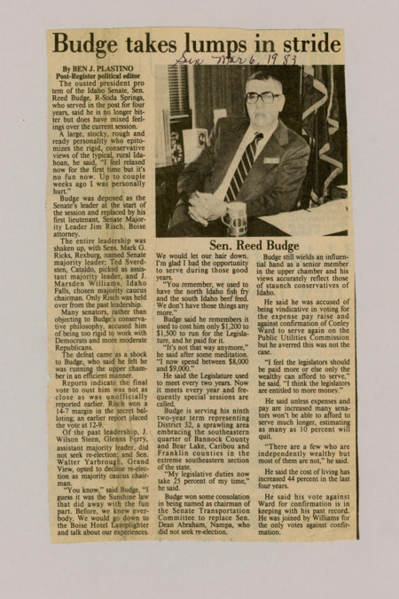 A newspaper article discussing: Sen. Reed Budge, who was replaced as president pro tempore of the Idaho Senate by Jim Risch, said the change was tough. Although he's not upset anymore, he finds this session less enjoyable because of his removal. Budge still has influence as chairman of the Senate Transportation Committee and supports higher pay for lawmakers to keep the job accessible.