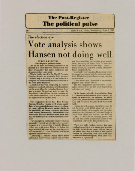 A newspaper article discussing: The May 25 Primary Election showed that Republican Rep. George Hansen got fewer votes than other Republicans, suggesting some weakness. On the other hand, Democratic Gov. John V. Evans did well, leading in most areas. These results give an early idea of what might happen in the general election.