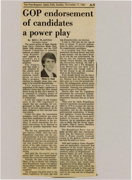 A newspaper article discussing: Idaho GOP leader Blake Hall wants the party to pick "true Republicans" to run for office. Similar plans failed before because they gave too much power to party leaders and limited voter choice. Critics say this could backfire by pushing away moderate Republicans.