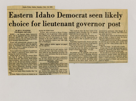 A newspaper article discussing: With Governor Cecil Andrus leaving to join the U.S. government, Lieutenant Governor John Evans will become Idaho's new governor and pick a replacement for his position. The top choices for lieutenant governor include Ray Rigby and Stan Kress. Evans expects an easy transition, with few changes to state leadership.