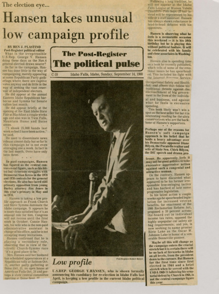 A newspaper article discussing: Rep. George V. Hansen is keeping a low-key approach in his 1980 re-election campaign, avoiding debates and public events. He's spending time on personal things like his 50th birthday, writing his book, and working on laws for veterans and tax cuts. Hansen believes he has a big advantage over his Democratic opponent, Diane Bilyeu, and will win the election.
