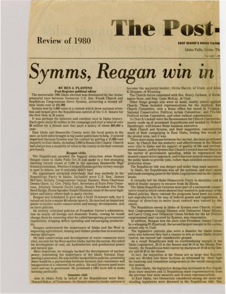 A newspaper article discussing: The 1980 Senate race in Idaho between Frank Church and Steve Symms was very close and got national attention. Symms won by a small margin, helped by strong support in East Idaho and a visit from Ronald Reagan. The election was part of a big Republican win across Idaho and the country.