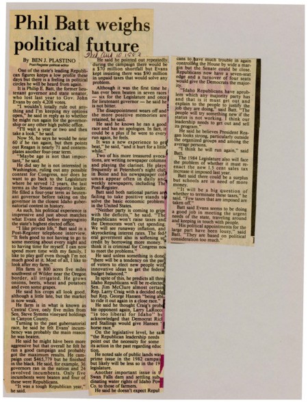 A newspaper article discussing: Philip E. Batt, a former Idaho lieutenant governor, talks about losing the 1984 governor’s race by a small margin but might run for office again in the future. He enjoys life on his farm but thinks both political parties aren't doing enough to fix economic problems. Batt also believes many Idaho Republicans will be re-elected and that the state will face difficult choices about taxes and schools.