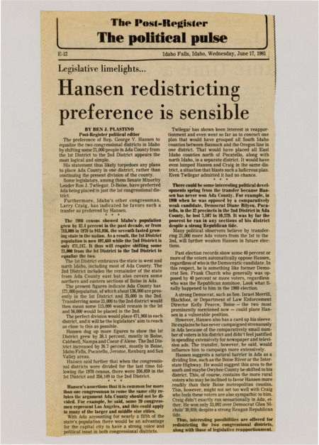 A newspaper article agreeing with Rep. George Hansen's recommendation that Ada county should be split by the 1st and 2nd congressional district. The article then analyzes Hansen's checkered past with Ada county and that the new redistricting could put him in harm's way electorally.
