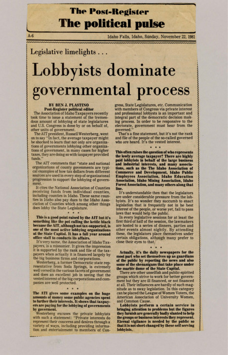 A newspaper article detailing the lobbyists in the Idaho congress, Plastino teasing the Association of Idaho Taxpayers for warning the public about lobbying when they themselves are a prolific lobby funded by corporations. Plastino notes the importance of the newspapers to protect the public from self serving lobbyists.