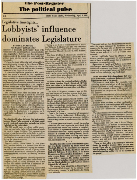 A newspaper article discussing the influence lobbyists hold in the Idaho legislature with a key electricity revenue bonds bill shut down from lobbying by Idaho power. Plastino notes a similar bill being heavily amended for the same issue. Plastino accuses Pro Tem Reed Budge and Ralph Olmstead are known as Idaho Powers champions in the legislature.
