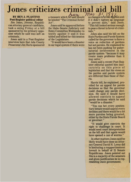 A newspaper article detailing Jim Jones', attorney general candidate, criticism on a criminal aid bill providing appeal options for parole decisions. Jim Jones dislikes the bills effects on the decision and appeals process for parole.