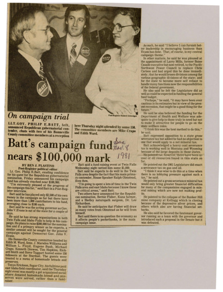 A newspaper article detailing Lt. Gov Phillip Batts campaign for the 1982 gubernatorial election. More details on Batts campaign financing and fundraising are explained as well as some of his positions on salient Idaho issues. Image labeled "On campaign trail."