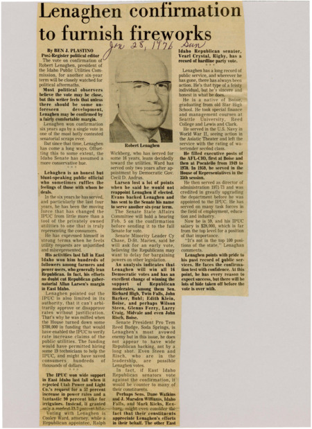 A newspaper article detailing the confirmation hearing for Robert Lenaghen to serve an additional 6 years on the IPUC. The article includes his several achievements both in the capital and on the field garnering support and the impacts on legislators  who won't vote for him. Image labeled "Robert Lenaghen."
