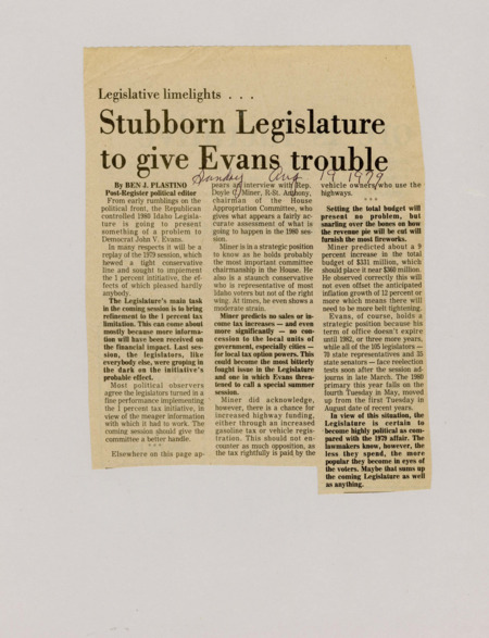 A newspaper article detailing the Idaho legislature not budging on a number of Governor Evans budget issues like local options for municipalities. Plastino also references that budget cuts and fiscal conservatism is a popular subject with voters so doing nothing is more beneficial.