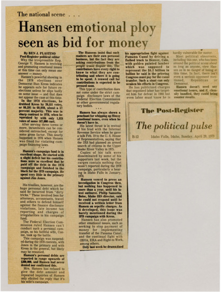 A newspaper article criticizing Rep. George Hansen's use of emotionally charged claims to fundraise. The article analyzes Hansen's rock solid position politically and says the fundraising isn't for his campaign and rather his debts attributed to being investigated for financial disclosure violations.
