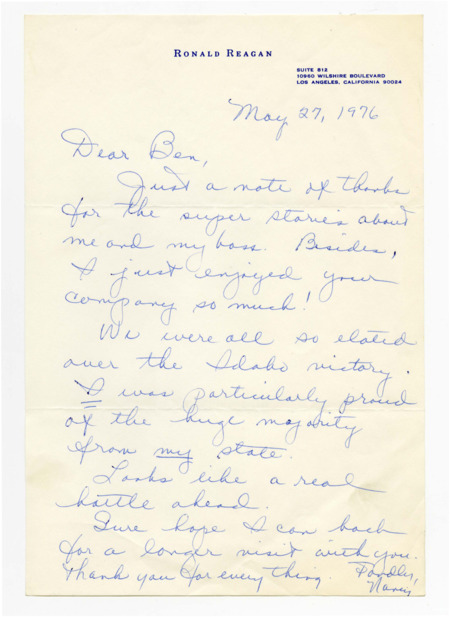 A handwritten letter from Ronald Reagan's office. Text reads "Dear Ben, Just a note of thanks for the super stories about me and my boss. Besides, I just enjoyed your company as much! We were all so elated over the Idaho victory. I was particularly proud of the huge majority from my state. Looks like a real battle ahead. Sure hope I can back for a longer visit with you. Thank you for everything. Fondly,"