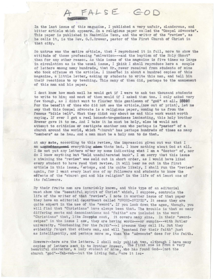 Typescript written by Frank B. Robinson describing a slanderous exchange between him and Rev. G. C. Brewer. Typescript recounts an article that originally appeared in the Gospel Advocate, reprinted in full by Robinson. Robinson claims this article was slanderous and explains that hundreds of Psychiana students have written Brewer, and uses Brewers attack to confront Christianity for attacking others throughout history.