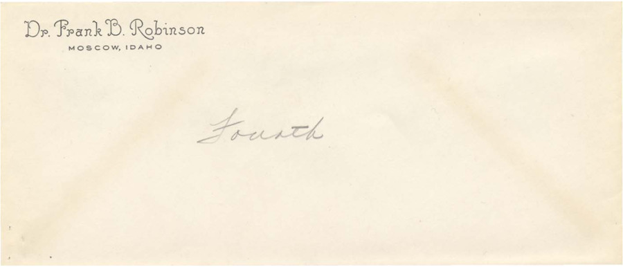An unaddressed envelope with the preprinted return address of Dr. Frank B. Robinson, Moscow, Idaho. 'Fourth' is written in pencil on the envelope.