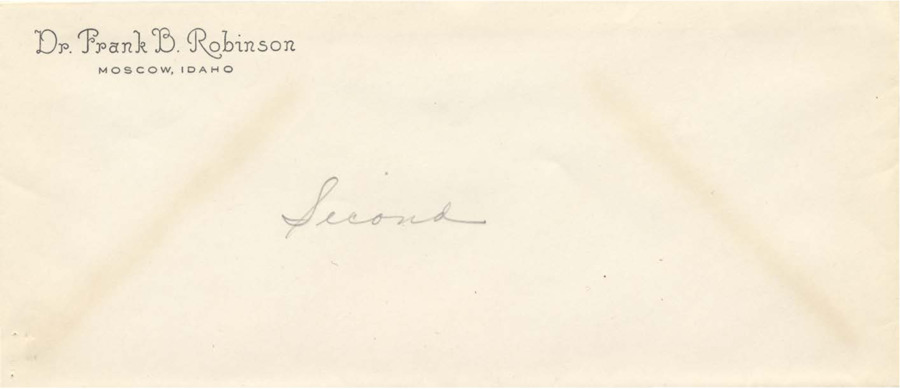 An unaddressed envelope with the preprinted return address of Dr. Frank B. Robinson, Moscow, Idaho. 'Second' is written in pencil on the envelope.