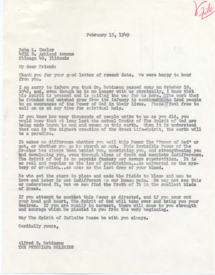 Correspondence includes a letter in which Psychiana student explains how she doubted Psychiana initially, but came to embrace it and what it did for her as a person and as a business woman who has been successful. Alfred B. Robinson responds informing her that his father has died.