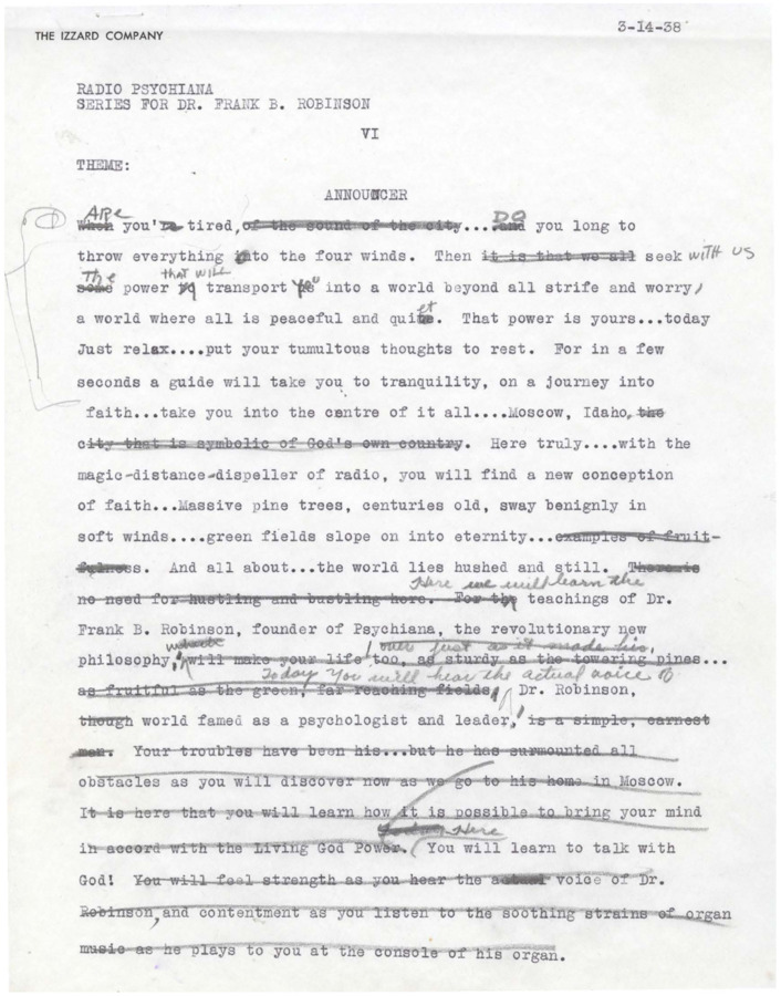 Transcript of a fifteen minute radio broadcast on various themes. Transcript begins with a 'guide' pontificating and asking Robinson how people can make dreams of happiness a reality. Robinson asserts that people must be really quiet and concentrate on the force that moves deep down inside them as it goes through every living thing. Robinson elaborates on this force.