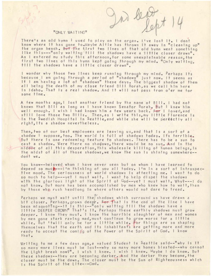 Typescript of an article in which Robinson quotes a hymn about 'shadows' and reflects on the death of two friends, the illness of this daughter, and other current predicaments. He asserts that waiting is a virtue rather than rushing into something. He also discusses how and why the Spirit of God will take over if people only wait.