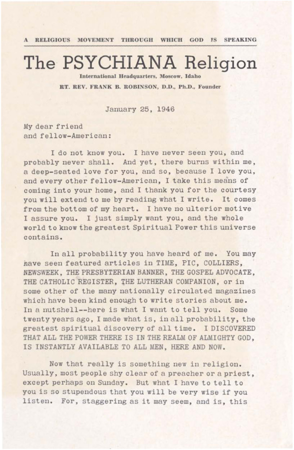 Form letter introduces Robinson and his fame and explains the God-Power and teachings of Psychiana as well as the cost to operate the Religion. Includes a portrait of Robinson and signature on final page.