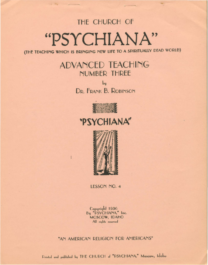 Advanced teaching lesson for students to become teachers of Psychiana and spread it to others. Lesson focuses further on dispelling stories and foundational teachings of orthodox religions. Robinson uses the genealogy of Christ, the words of Clarence Darrow, and the case of Michael Servetus's heresy and execution as examples of the lack of validity of orthodox religion, particularly Christianity.