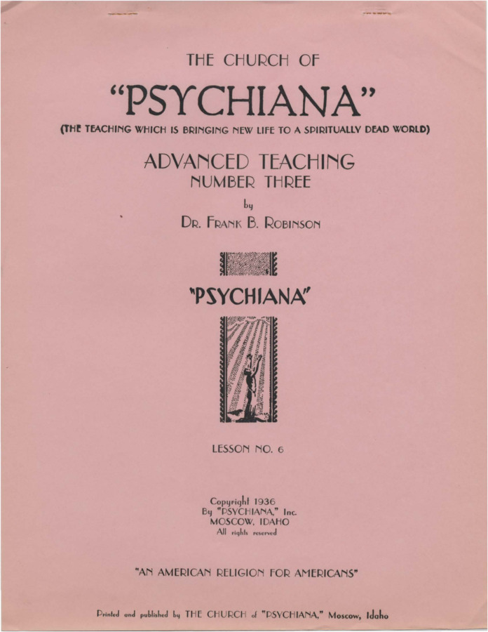Advanced teaching lesson for students to become teachers of Psychiana and spread it to others. Lesson further catalogues what Robinson calls the 'sixteen crucified Saviors of the world.' Robinson summarizes crucifixion stories from as far back as 725 b.c. from many different religions and countries throughout the world. Robinson discusses origins of the crucifixion myth and inconsistencies between historical accounts and Biblical evangelist accounts.