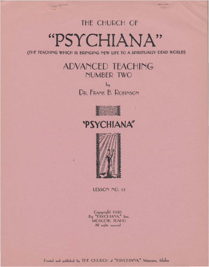 Advanced teaching lesson for students to become teachers of Psychiana and spread it to others. Lesson further discusses correlation between religious and pagan stories, focusing primarily on the sacrament of the Eucharist, anointing with oil, and the origin of how men became worshiped as Gods. Robinson discusses the nature of these doctrines in a variety of poly of monotheistic religions. He also stresses origins in pagan myths.