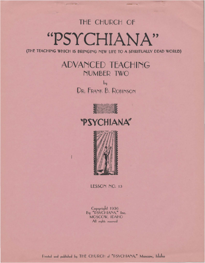 Advanced teaching lesson for students to become teachers of Psychiana and spread it to others. Lesson continues the discussion of the origin of men, like Christ, being labeled and worshipped as Gods as far back as pagan religions. Robinson catalogues various reasons why men ended up being worshipped as Gods, and cites various theologians and scholars to prove his claims. Compares stories from various mono and polytheistic religions.