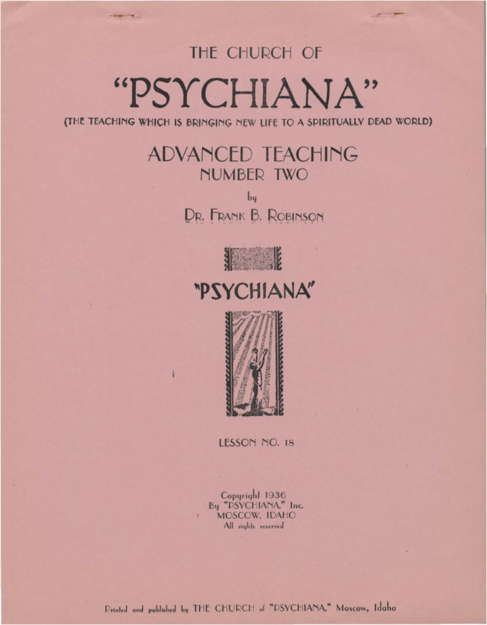 Advanced teaching lesson for students to become teachers of Psychiana and spread it to others. Lesson begins with the continuation of an address made by George H. Cless, Jr., though the previous lesson doesn't seem to end with Cless's address. Lesson claims the Church is facing its biggest challenge in recent years. Aside from hard-to-believe doctrine, he discusses people's recent disillusionment with religion, using several quotes to support himself.