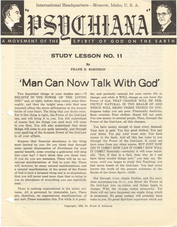 Printed Lesson with formal, typeset header and illustrations of both Robinson and Tenney. Lesson begins discussing the affirmations Robinson asks students to repeat to themselves. Lesson also discusses where success comes from, the location of God in man, and goes in to more depth about what actually happens physically and spiritually when someone says the affirmations. Lesson became edited into Advanced Course Number One.