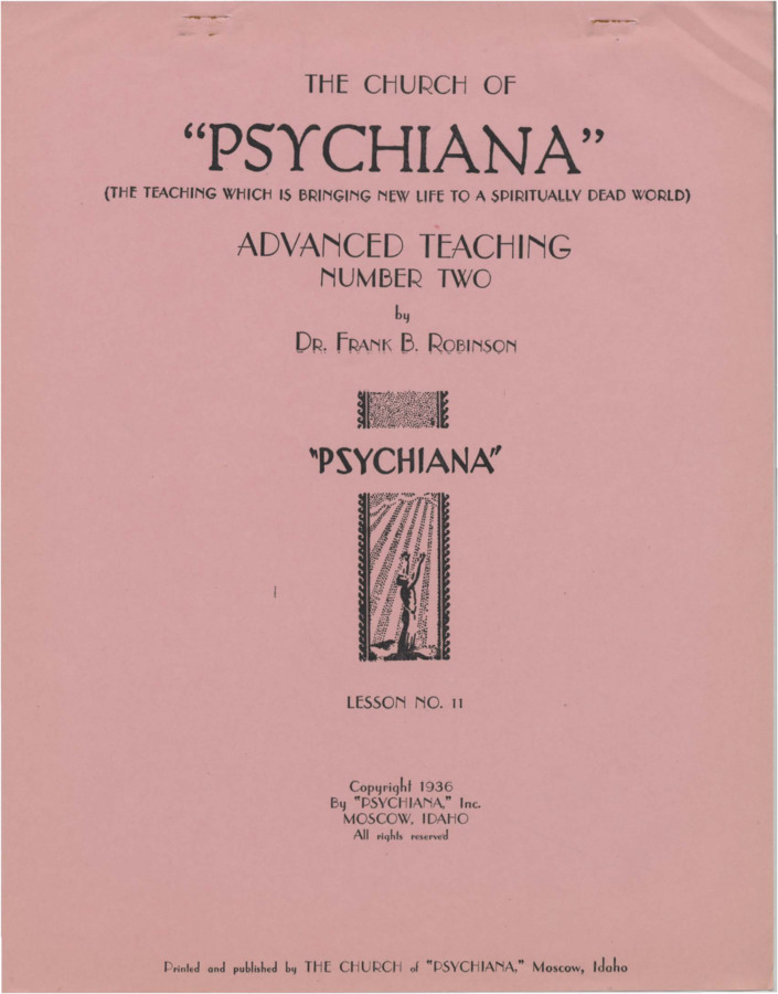 Advanced teaching lesson for students to become teachers of Psychiana and spread it to others. Lesson further discusses correlation between religious and pagan stories, focusing primarily on baptism, absolution, and the confession of sins. Robinson discusses doctrine that relates to confessing sins in several monotheistic religions. He also discusses types of baptism--water, fire, blood, and holy ghost--across different religions.