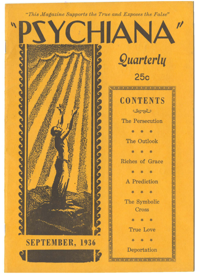 Issue begins with advertisements for Psychiana asking, 'WHAT IS GOD, REALLY?' and includes several articles on the turmoil and uncertain state of things in the modern world, the persecution of Psychiana, the investigation of Psychiana at the hands of government officials, and the crucifixion.