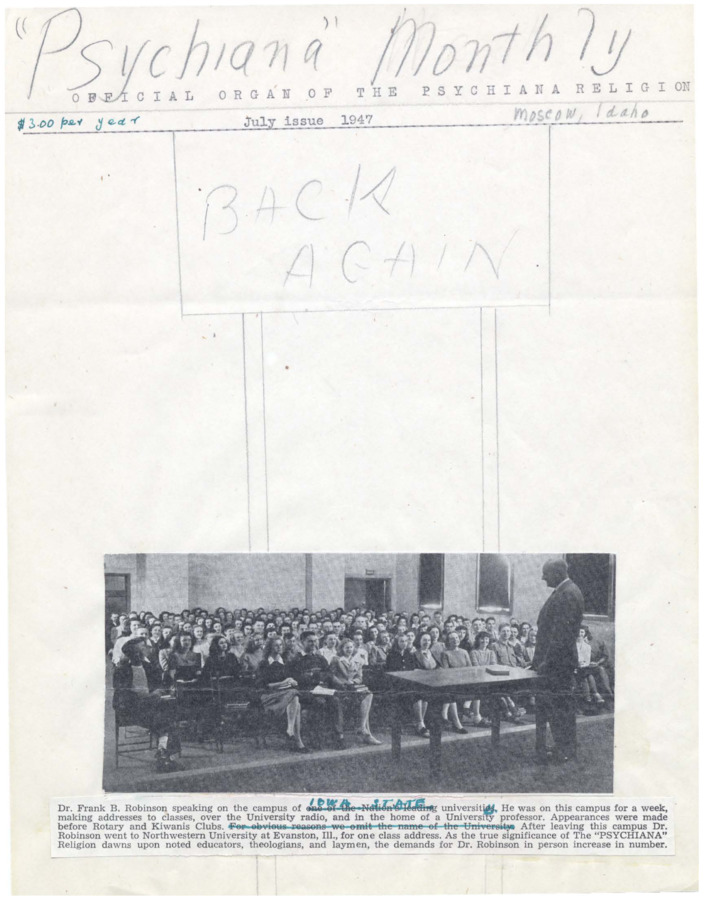 Document includes 'Psychiana Monthly' written largely in pencil, by hand, at the top, along with subsequent info like subscription cost, date, and location in type or green ink. Body of document includes penciling of title 'Back Again' and space text columns. Also includes photo and caption of Robinson lecturing at Iowa State University.