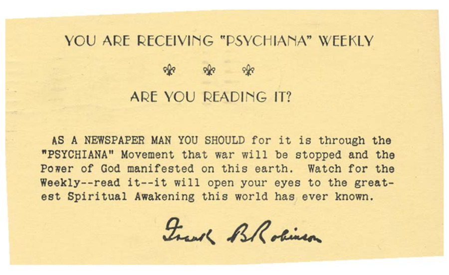 Card/notice addressed to subscriber of PSYCHIANA WEEKLY urging the recipient to read the publication.