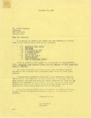 Exchange of letters in which Zimmerman thanks Alfred for his donations of a list of his father's books, to which Alfred replies with titles omitted from the list and promises to send copies. Enclosed is a list of titles of Frank B. Robinson's books.