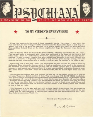 Letter notifies students Robinson has revised and created new lessons he calls 'masterpieces,' which he claims are far superior to the old lessons. He also offers these lessons to students for free if they bought the old lessons but asks for donations in order to keep Psychiana lessons in production. Letter includes a copy of Robinson's signature and illustrations of Robinson and Tenney.
