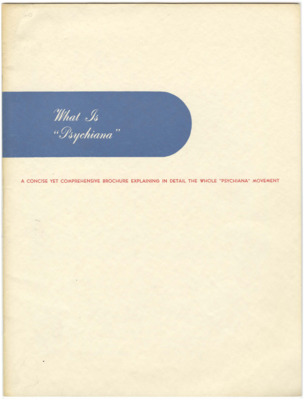 What Is Psychiana - A Concise Yet Comprehensive Brochure Explaining In Detail the Whole Psychiana Movement