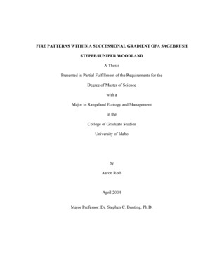 Thesis by Aaron Roth concerning Plant Communities, Fire, Ecology and other subjects