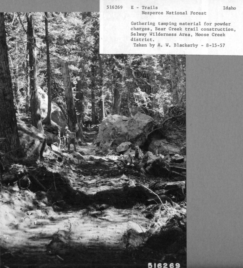 Gathering tamping material for powder charges , Bear Creek Trail Construction, Selway Wilderness Area, Moose Creek District, Blackerby, A.W., 1957-08-15