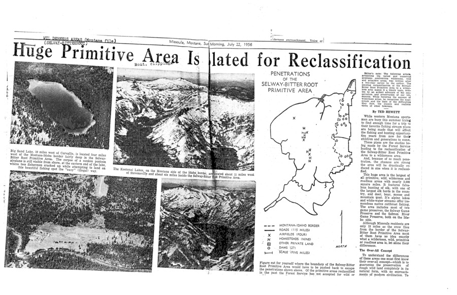 This article, written by Ted Hewett, deals with two issues: first, the redesignation of the Selway Bitterroot Primitive Area as a wilderness and the changes that will bring; and second, the likelihood that the designated area will shrink considerably in size when it is reclassified, leaving much of the area subject to encroachment by civilization.