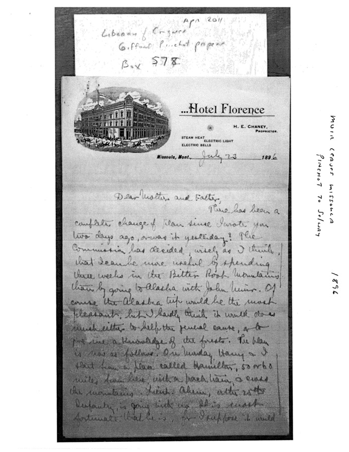 Interestingly, this letter from Pinchot describes a last-minute change of plans that has him traveling to the Bitterroot Mountains instead of taking a trip to Alaska with John Muir.