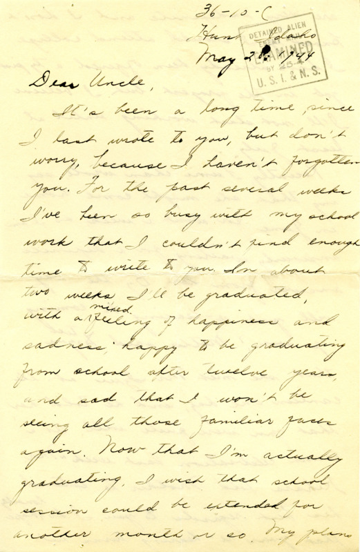 Letter from George Shihei Shitamae's niece, Yoshiko, telling him that Yoshiko is graduating in two weeks and is still unsure about college or work. She asks about his rehearing and says that the families here are all very anxiously waiting for the outcome. Asks about the weather and if there are any changes to the plants around him.Says the camp is thining out because boys and men are being drafted for active duty and going overseas.