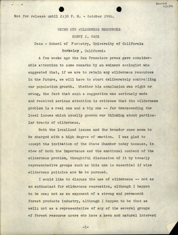 A paper from Henry J. Vaux, Dean of the School of Forestry, University of California, Berkeley, in response to remark printed by the San Francisco press about the use of wilderness areas.